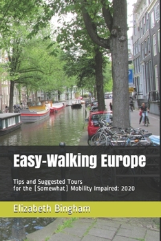 Paperback Easy-Walking Europe: Tips and Suggested Tours for the (Somewhat) Mobility Impaired: 2020 Book