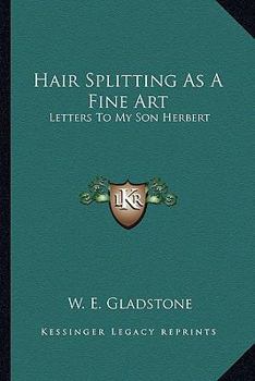 Paperback Hair Splitting As A Fine Art: Letters To My Son Herbert Book