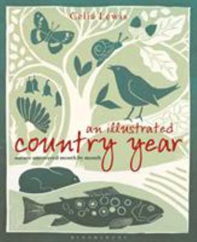 Hardcover An Illustrated Country Year: Nature Uncovered Month by Month Book