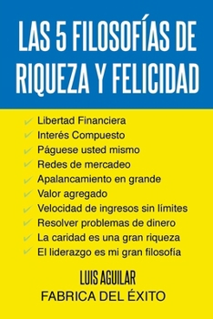 Paperback Las 5 Filosofias de Riqueza Y Felicidad [Spanish] Book