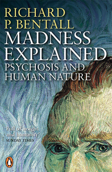 Paperback Madness Explained: Psychosis and Human Nature Book