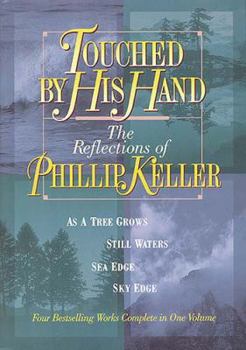 Hardcover Touched by His Hand: The Reflections of Phillip Keller Book