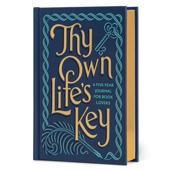 Hardcover Thy Own Life's Key: A Five-Year Journal for Book Lovers Book