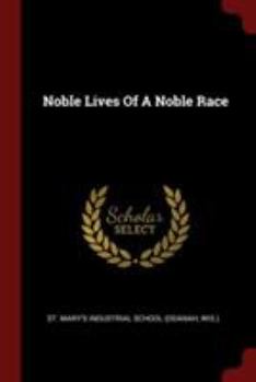 Paperback Noble Lives Of A Noble Race Book