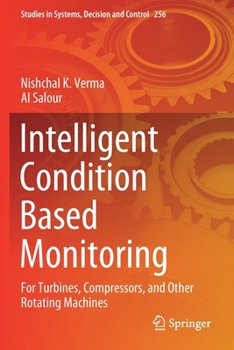 Paperback Intelligent Condition Based Monitoring: For Turbines, Compressors, and Other Rotating Machines Book