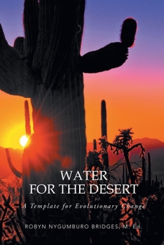 Paperback Water for the Desert: A Template for Evolutionary Change Book