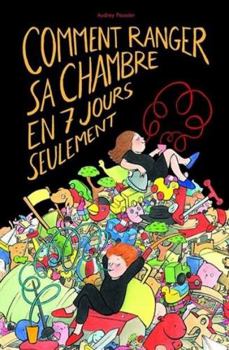 Hardcover Comment ranger sa chambre en 7 jours seulement [French] Book