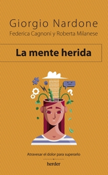 Paperback Mente Herida, La. Atravesar El Dolor Para Superarlo [Spanish] Book