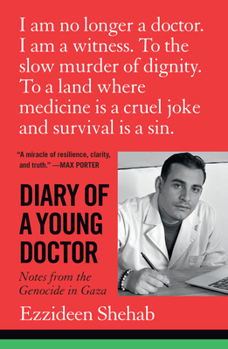 Paperback Diary of a Young Doctor: Notes from the Genocide in Gaza Book