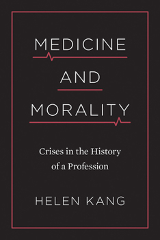 Paperback Medicine and Morality: Crises in the History of a Profession Book