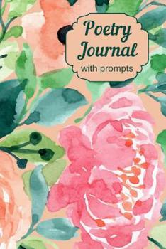 Paperback Poetry Journal With Prompts: Prompted Notebook For Poets To Write Poems With 100 Inpirational Writing Prompts For Poetry Composition. Book