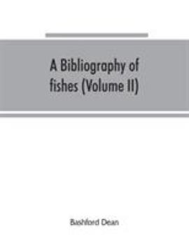 Paperback A bibliography of fishes (Volume II) Book