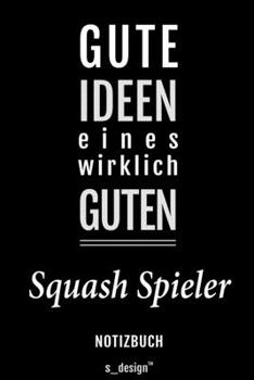 Notizbuch für Squash Spieler: Originelle Geschenk-Idee [120 Seiten liniertes blanko Papier] (German Edition)