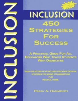 Paperback Inclusion: 450 Strategies for Success: A Practical Guide for All Educators Who Teach Students with Disabilities Book