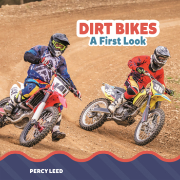 Library Binding Dirt Bikes: A First Look Book