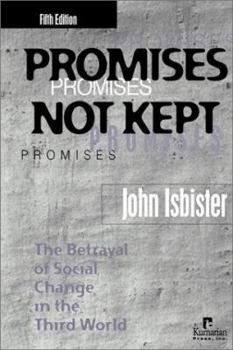 Paperback Promises Not Kept: The Betrayal of Social Change in the Third World Book