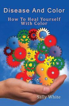 Paperback Disease And Color - How To Heal Yourself With Color Book