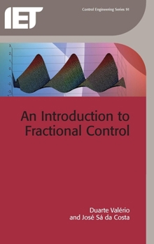 Hardcover An Introduction to Fractional Control Book