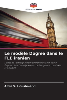Paperback Le modèle Dogme dans le FLE iranien [French] Book