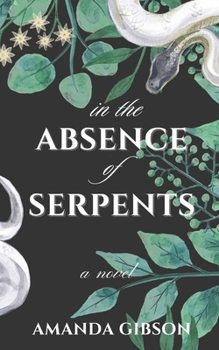Paperback In the Absence of Serpents Book