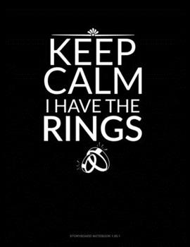 Keep Calm I Have the Rings: Storyboard Notebook 1.85:1