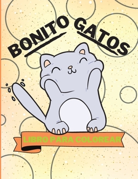 Libro para colorear de lindos gatos: Libro para colorear de gatos adorables P�ginas para colorear de gatos divertidos para ni�os 25 gatos incre�blemente lindos y adorables