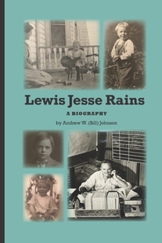 Paperback Lewis Jesse Rains: A bigography of Lewis James Rains Book