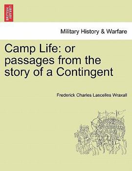 Paperback Camp Life: Or Passages from the Story of a Contingent Book
