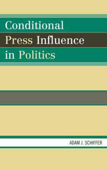 Hardcover Conditional Press Influence in Politics Book