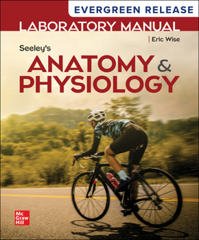 Spiral-bound Laboratory Manual by Wise for Seeley's Anatomy and Physiology: 2026 Release Book