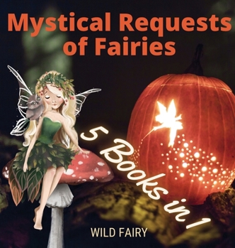 Hardcover Mystical Requests of Fairies: 5 Books in 1 Book