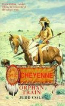 Orphan Train (Cheyenne) - Book  of the Cheyenne