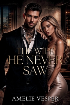 The Wife He Never Saw