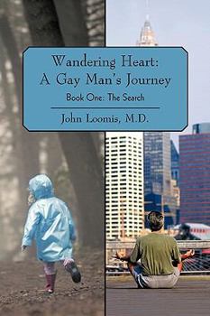 Paperback Wandering Heart: A Gay Man's Journey: Book One: The Search Book