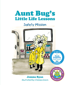 Aunt Bug's Little Life Lessons: Safety Mission (02/02)