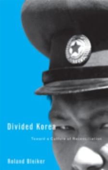 Divided Korea: Toward a Culture of Reconciliation - Book  of the Borderlines