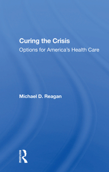 Paperback Curing the Crisis: Options for America's Health Care Book