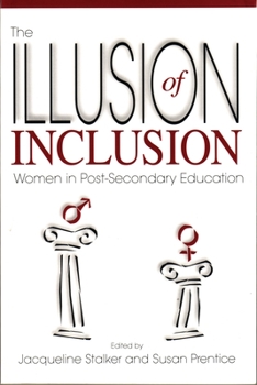 Paperback The Illusion of Inclusion: Women in Post Secondary Education Book