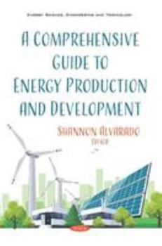 Paperback A Comprehensive Guide to Energy Production and Development Book
