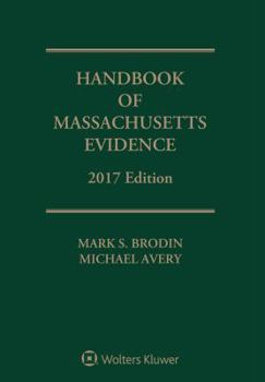 Paperback Handbook of Massachusetts Evidence, 2017 Edition Book