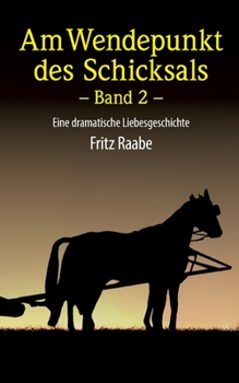 Paperback Wendepunkt des Schicksals: Eine dramatische Liebesgeschichte - Band 2 [German] Book