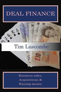 Paperback Deal Finance: Business Sales, Acquisitions and raising money Book