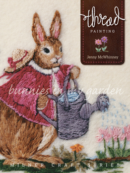 Paperback Thread Painting: Bunnies in My Garden Book
