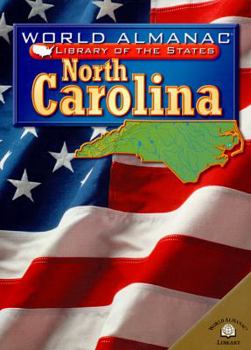 North Carolina: The Tar Heel State (World Almanac Library of the States) - Book  of the World Almanac® Library of the States