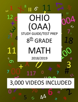 Paperback 8th Grade OHIO OAA, 2019 MATH, Test Prep: 8th Grade OHIO ACHIEVEMENT ASSESSEMENT 2019 MATH Test Prep/Study Guide Book