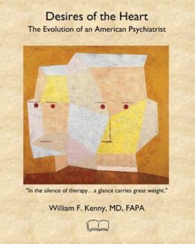 Desires of the Heart: The Evolution of an American Psychiatrist