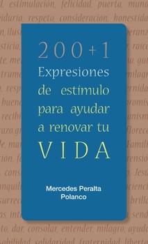 Paperback 200+1 Expresiones de estímulo para ayudar a renovar tu vida [Spanish] Book