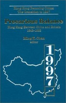 Paperback Precarious Balance: Hong Kong Between China and Britain, 1842-1992 Book