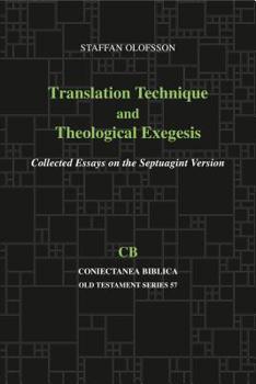 Paperback Translation Technique and Theological Exegesis: Collected Essays on the Septuagint Version Book