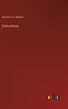 Hardcover Eläinvaltiaita [Finnish] Book
